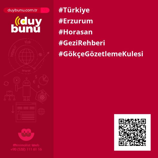 Gökçe Gözetleme Kulesi › Gezi Rehberi | Horasan | Erzurum