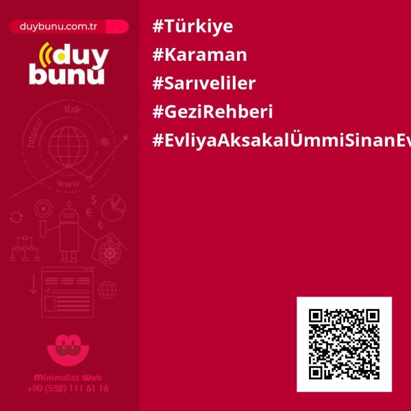 Evliya Aksakal Ümmi Sinan Evi › Gezi Rehberi | Sarıveliler | Karaman