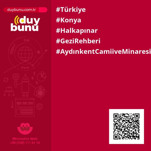 Aydınkent Camii ve Minaresi › Gezi Rehberi | Halkapınar | Konya